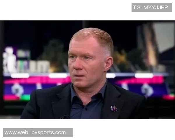 斯科尔斯警告阿森纳关键战役失利将阻碍夺冠之路